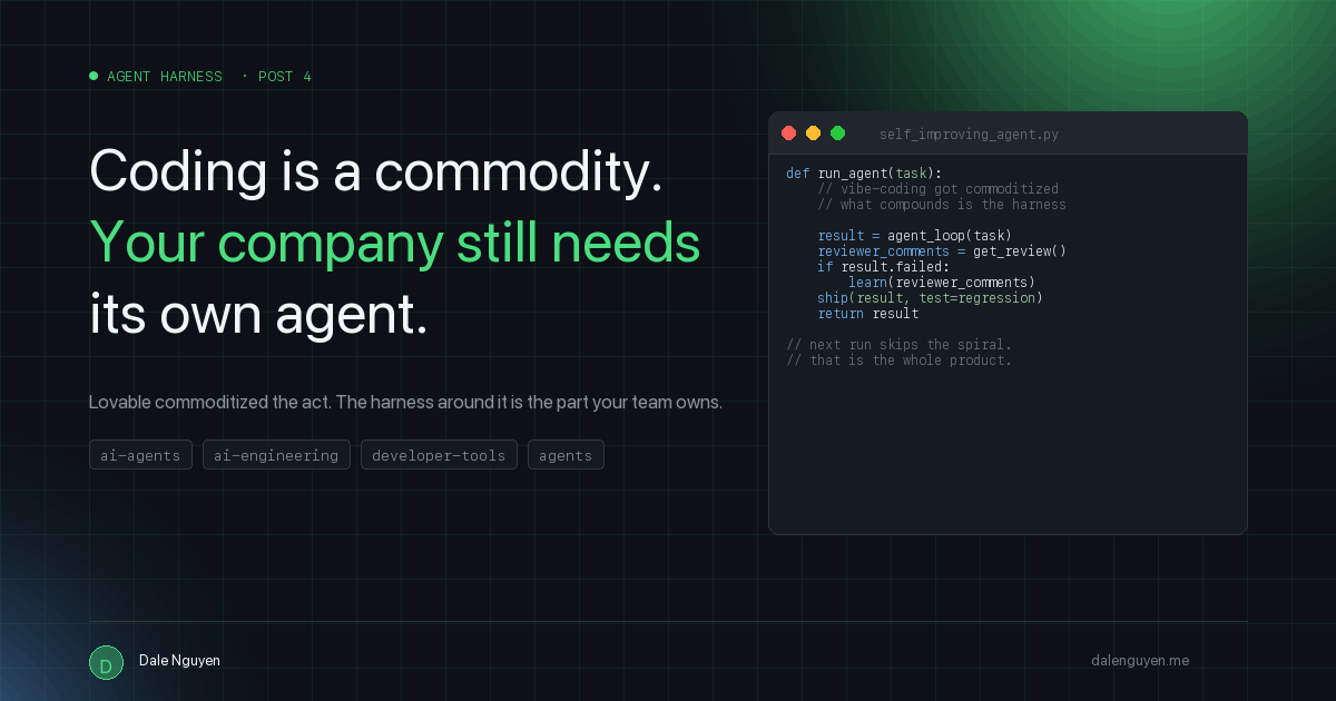Coding Is a Commodity. Your Company Still Needs Its Own Agent.